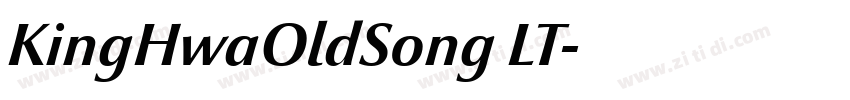 KingHwaOldSong LT字体转换 KingHwaOldSong LT字体转换